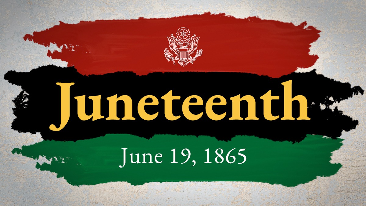 Why We Celebrate Juneteenth